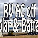 Running an RV AC off Solar, Batteries, and a Hybrid Boosting Inverter 21